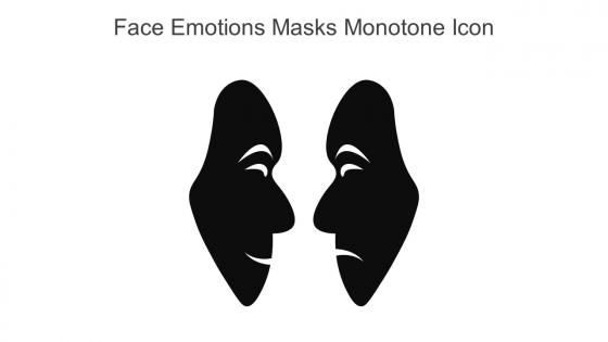 Face Emotions Masks Monotone Icon In Powerpoint Pptx Png And Editable Eps Format