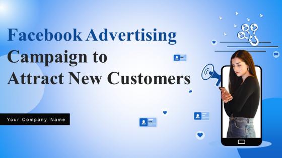 Facebook Advertising Campaign To Attract New Customers Strategy CD V