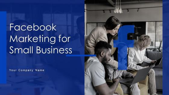 Facebook Marketing For Small Business Powerpoint Presentation Slides