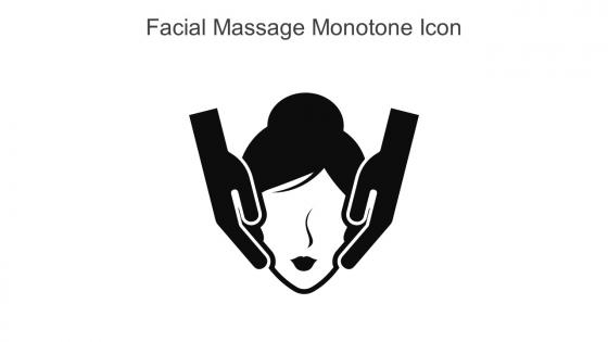 Facial Massage Monotone Icon In Powerpoint Pptx Png And Editable Eps Format