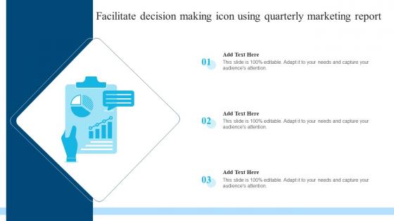 Facilitate Decision Making Icon Using Quarterly Marketing Report