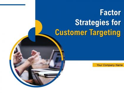 Factor Strategies For Customer Targeting Powerpoint Presentation Slides