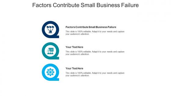 Factors contribute small business failure ppt powerpoint presentation professional ideas cpb