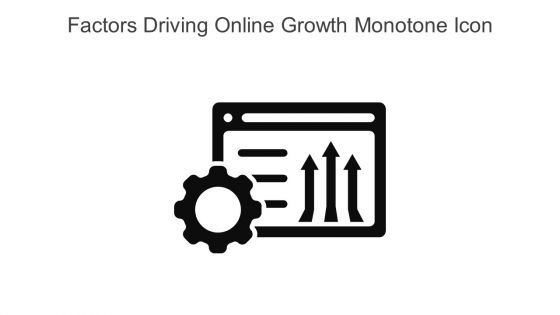 Factors Driving Online Growth Monotone Icon In Powerpoint Pptx Png And Editable Eps Format