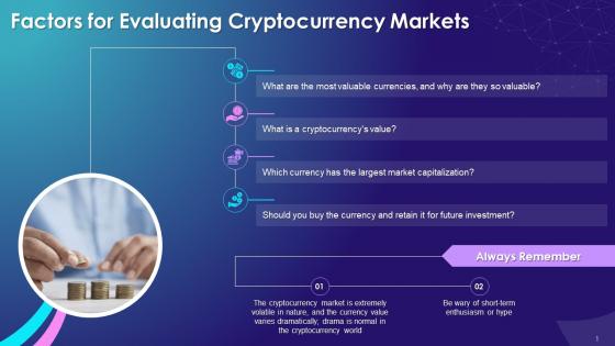 Factors For Evaluating Cryptocurrency Markets Training Ppt