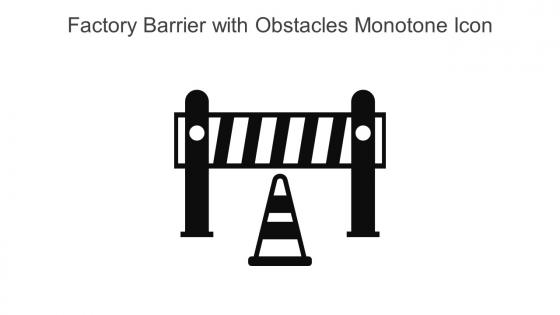 Factory Barrier With Obstacles Monotone Icon In Powerpoint Pptx Png And Editable Eps Format