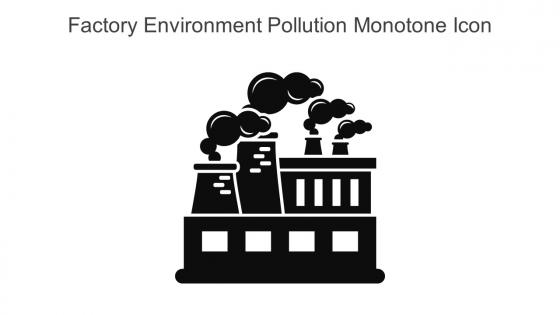 Factory Environment Pollution Monotone Icon In Powerpoint Pptx Png And Editable Eps Format