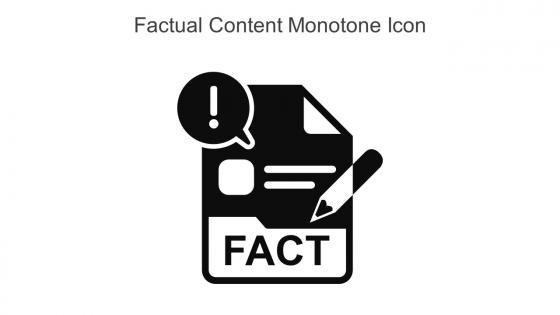 Factual Content Monotone Icon In Powerpoint Pptx Png And Editable Eps Format