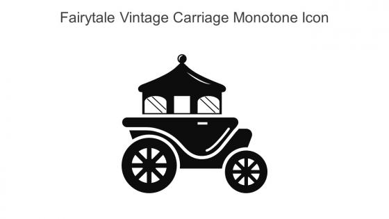 Fairytale Vintage Carriage Monotone Icon In Powerpoint Pptx Png And Editable Eps Format