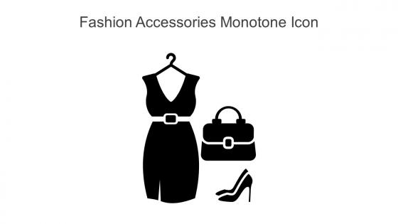 Fashion Accessories Monotone Icon In Powerpoint Pptx Png And Editable Eps Format