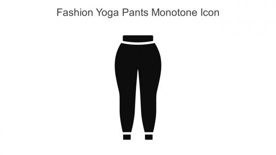 Fashion Yoga Pants Monotone Icon In Powerpoint Pptx Png And Editable Eps Format