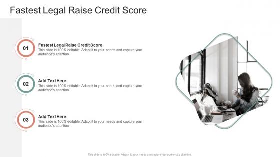 Fastest Legal Raise Credit Score In Powerpoint And Google Slides Cpb