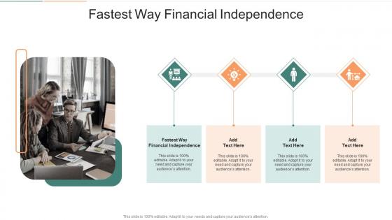 Fastest Way Financial Independence In Powerpoint And Google Slides Cpb