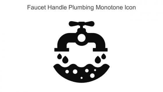 Faucet Handle Plumbing Monotone Icon In Powerpoint Pptx Png And Editable Eps Format