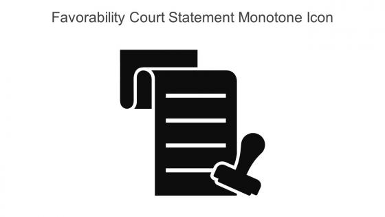 Favorability Court Statement Monotone Icon In Powerpoint Pptx Png And Editable Eps Format
