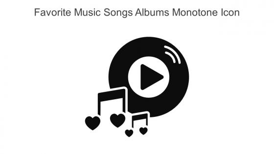 Favorite Music Songs Albums Monotone Icon In Powerpoint Pptx Png And Editable Eps Format
