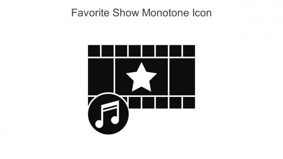 Favorite Show Monotone Icon In Powerpoint Pptx Png And Editable Eps Format