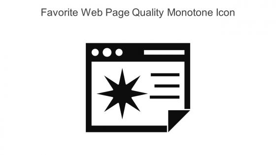Favorite Web Page Quality Monotone Icon In Powerpoint Pptx Png And Editable Eps Format