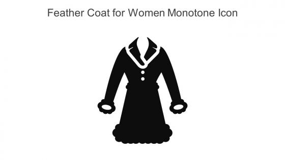 Feather Coat For Women Monotone Icon In Powerpoint Pptx Png And Editable Eps Format