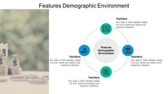 Features demographic environment ppt powerpoint presentation infographic template inspiration cpb