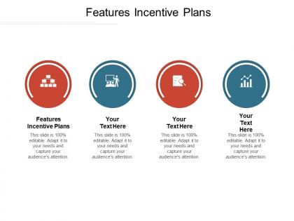 Features incentive plans ppt powerpoint presentation slides graphics template cpb