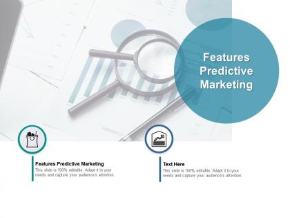 Features predictive marketing ppt powerpoint presentation layouts background cpb