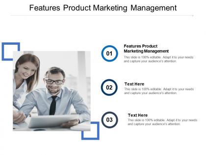 Features product marketing management ppt powerpoint presentation show influencers cpb