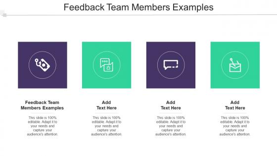 Feedback Team Members Examples In Powerpoint And Google Slides Cpb