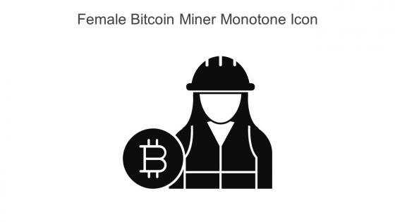 Female Bitcoin Miner Monotone Icon In Powerpoint Pptx Png And Editable Eps Format