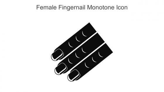 Female Fingernail Monotone Icon In Powerpoint Pptx Png And Editable Eps Format