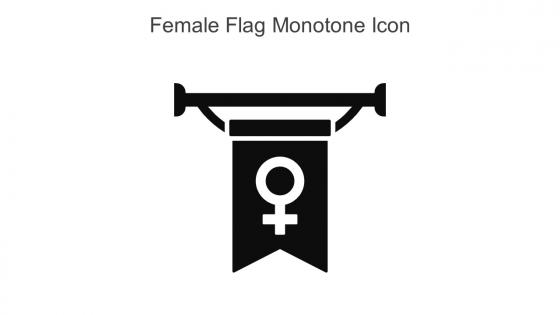 Female Flag Monotone Icon In Powerpoint Pptx Png And Editable Eps Format