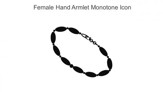 Female Hand Armlet Monotone Icon In Powerpoint Pptx Png And Editable Eps Format
