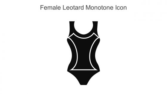 Female Leotard Monotone Icon In Powerpoint Pptx Png And Editable Eps Format