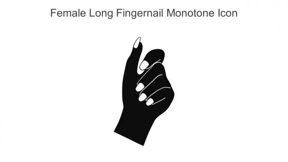 Female Long Fingernail Monotone Icon In Powerpoint Pptx Png And Editable Eps Format