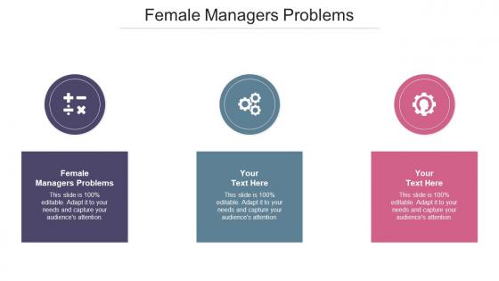 Female Managers Problems In Powerpoint And Google Slides Cpb