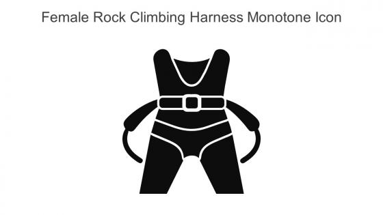 Female Rock Climbing Harness Monotone Icon In Powerpoint Pptx Png And Editable Eps Format