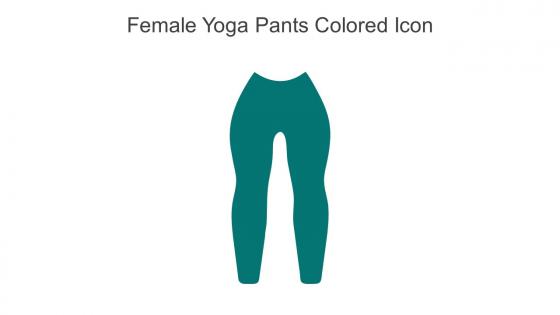 Female Yoga Pants Colored Icon In Powerpoint Pptx Png And Editable Eps Format