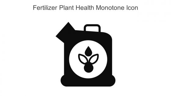 Fertilizer Plant Health Monotone Icon In Powerpoint Pptx Png And Editable Eps Format