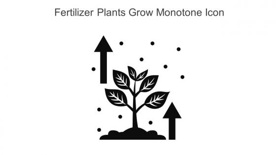 Fertilizer Plants Grow Monotone Icon In Powerpoint Pptx Png And Editable Eps Format