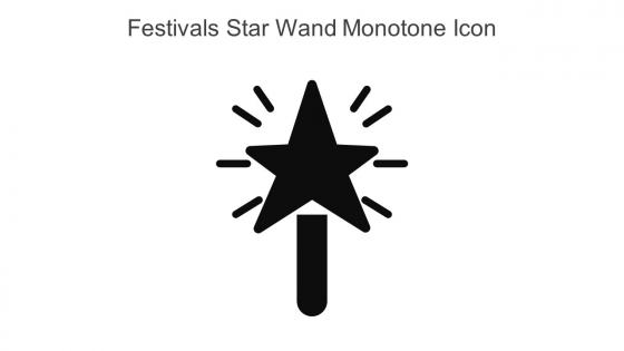 Festivals Star Wand Monotone Icon In Powerpoint Pptx Png And Editable Eps Format