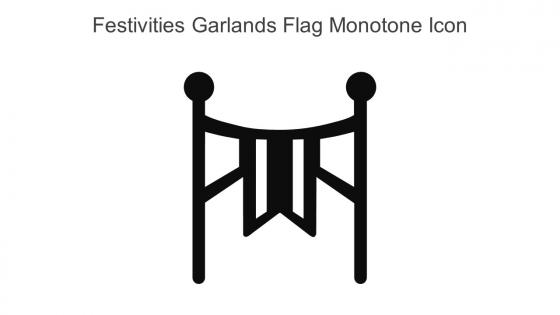 Festivities Garlands Flag Monotone Icon In Powerpoint Pptx Png And Editable Eps Format