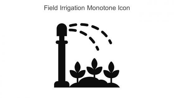 Field Irrigation Monotone Icon In Powerpoint Pptx Png And Editable Eps Format