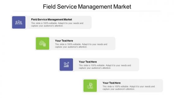 Field service management market ppt powerpoint presentation inspiration guide cpb