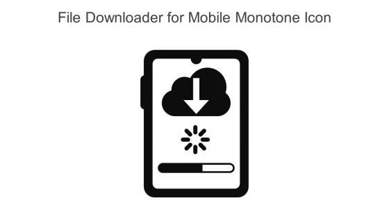 File Downloader For Mobile Monotone Icon In Powerpoint Pptx Png And Editable Eps Format