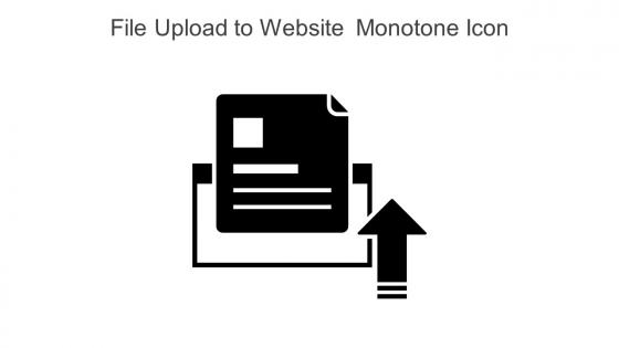 File Upload To Website  Monotone Icon In Powerpoint Pptx Png And Editable Eps Format