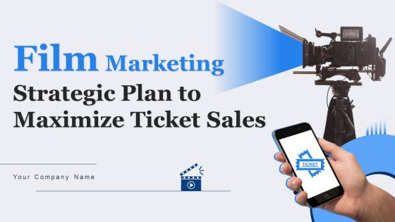 Film Marketing Strategic Plan To Maximize Ticket Sales Powerpoint Presentation Slides Strategy CD