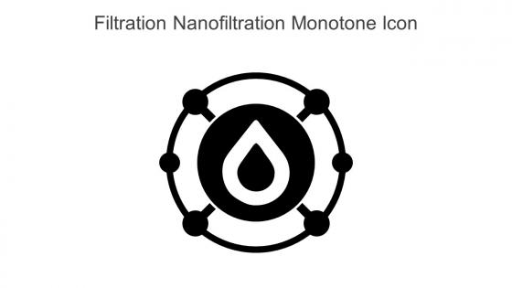 Filtration Nanofiltration Monotone Icon In Powerpoint Pptx Png And Editable Eps Format