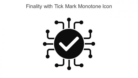 Finality With Tick Mark Monotone Icon In Powerpoint Pptx Png And Editable Eps Format
