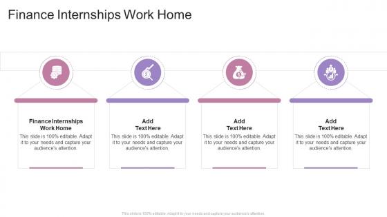 Finance Internships Work Home In Powerpoint And Google Slides Cpb