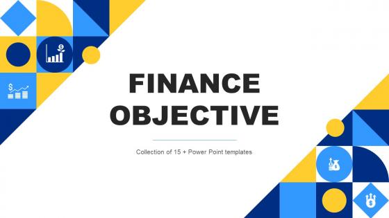 Finance Objective Powerpoint Ppt Template Bundles